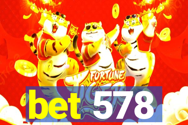 bet 578